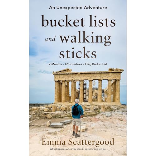 Bucket Lists and Walking Sticks