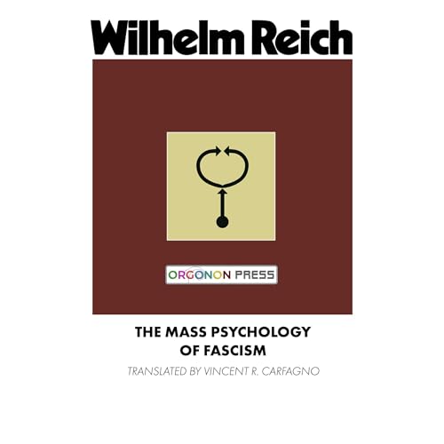 The Mass Psychology of Fascism