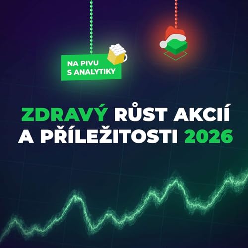 Zdravý růst – energie, banky, pražská burza a AI | Na pivu s analytiky #23 by Unknown