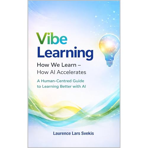 Vibe Learning: How We Learn