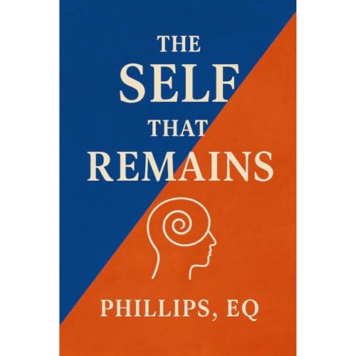 The SELF That Remains by Phillips EQ