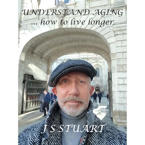 Understand Aging by J S Stuart