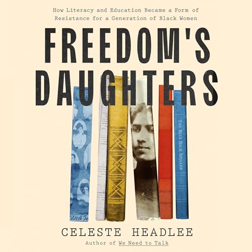 Freedom's Daughters by Celeste Headlee