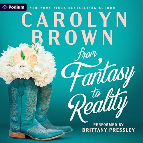 From Fantasy to Reality by Carolyn Brown