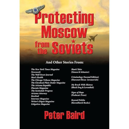 Protecting Moscow From the Soviets by Peter Baird