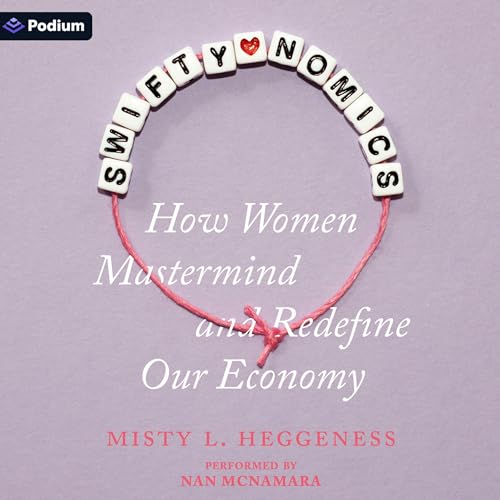Swiftynomics by Misty L. Heggeness