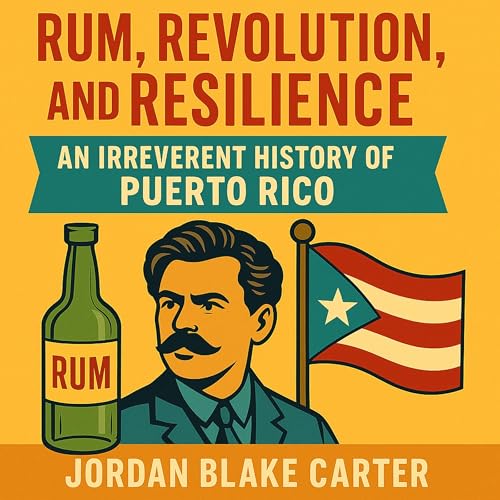 Rum, Revolution, and Resilience