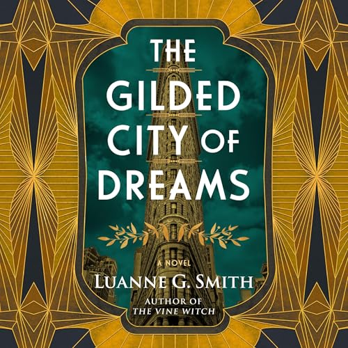 The Gilded City of Dreams
