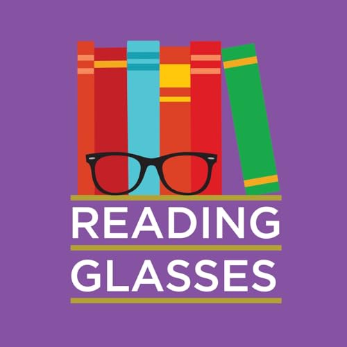 Reading Glasses by Brea Grant and Mallory O'Meara