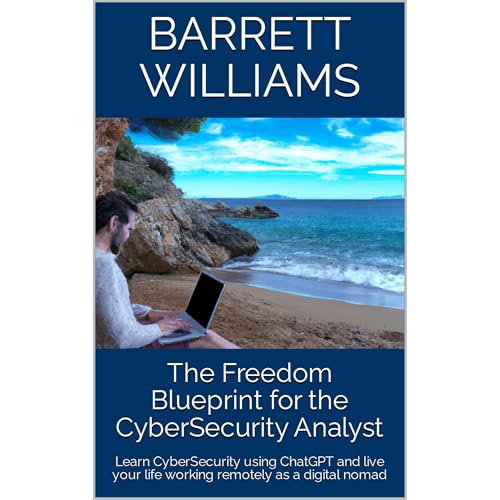 The Freedom Blueprint for the CyberSecurity Analyst