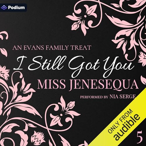 I Still Got You by Miss Jenesequa