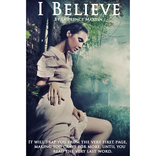I Believe by Lawrence Martin