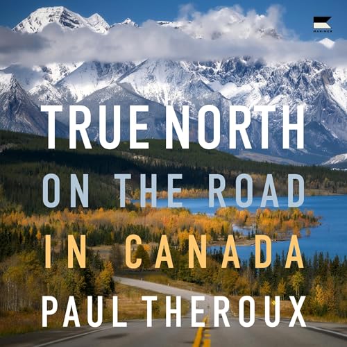 True North by Paul Theroux