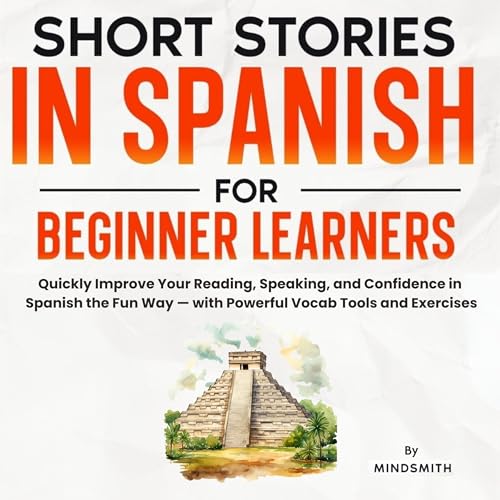 Short Stories in Spanish for Beginner Learners by Mind Smith
