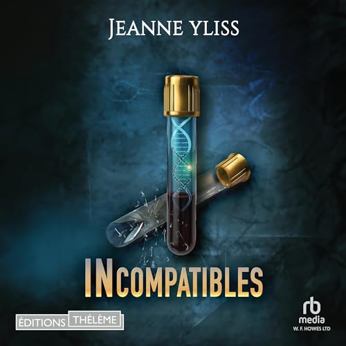 Incompatibles (French Edition) by Jeanne Yliss