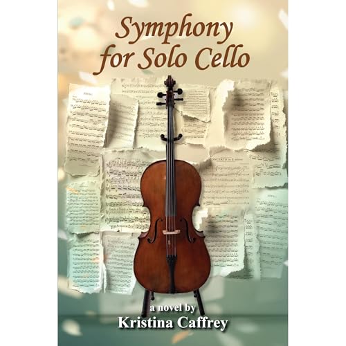 Symphony for Solo Cello by Kristina Caffrey