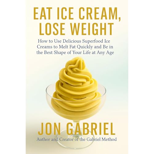 Eat Ice Cream, Lose Weight