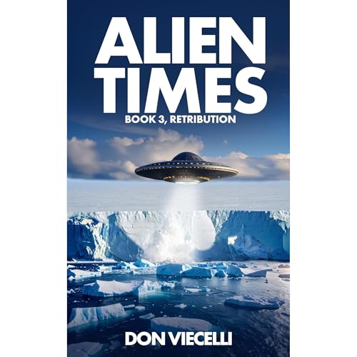 Alien Times - Book 3, Retribution