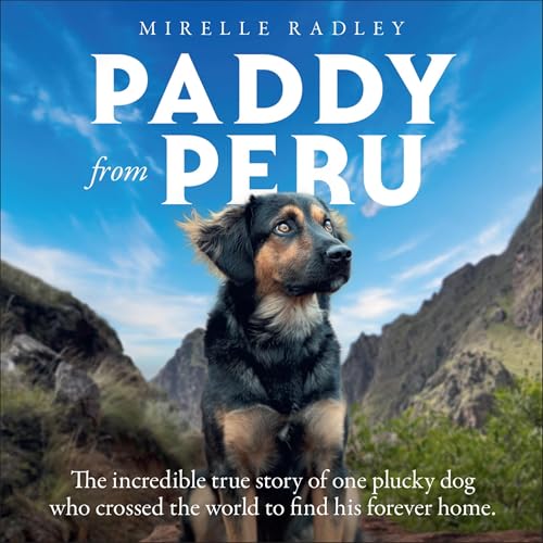 Paddy from Peru by Mirelle Radley