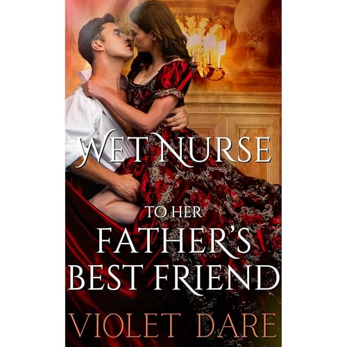 To Her Father's Best Friend by VIOLET DARE