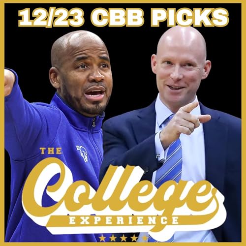College Basketball Picks For December 23rd | The College Experience: Basketball (Ep. 1053) by Unknown