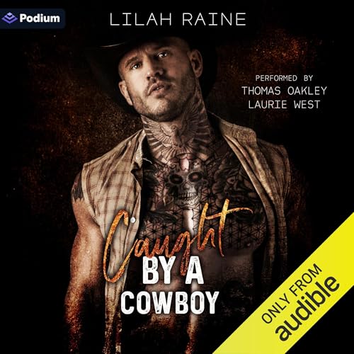 Caught by a Cowboy by Lilah Raine