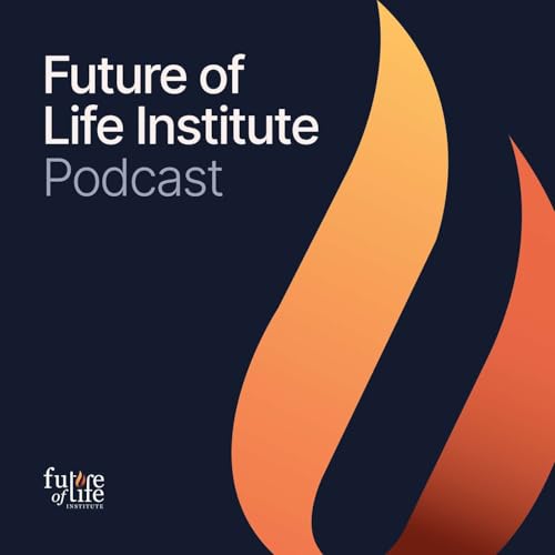Future of Life Institute Podcast by Future of Life Institute
