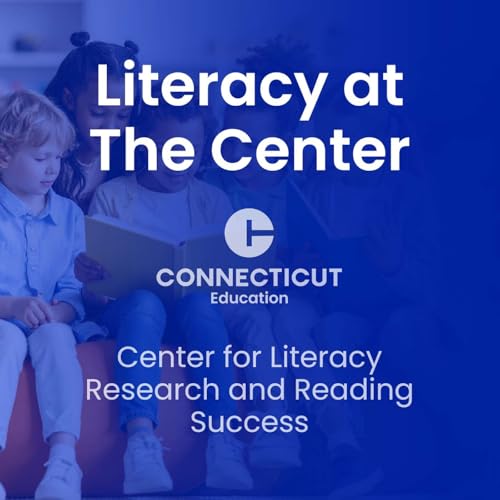 Literacy at the Center by CT State Dept. of Education