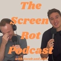 The Screen Rot Podcast with Jacob and Jake by Jacob Hawley and Jake Farrell