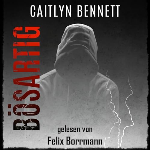 Bösartig by Caitlyn Bennett