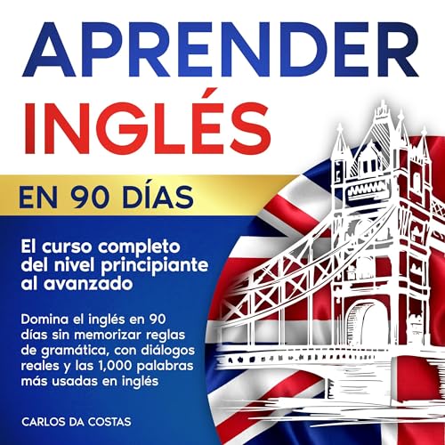 Aprender inglés: el curso completo del nivel principiante al avanzado