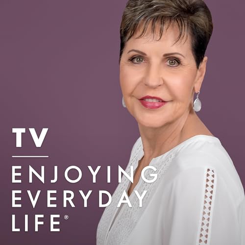 Joyce Meyer Enjoying Everyday Life® TV Podcast