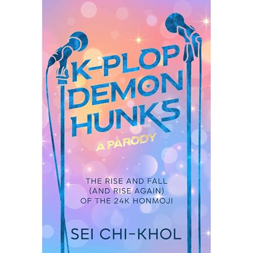 K-Plop Demon Hunks - A Parody by Sei Chi-Khol