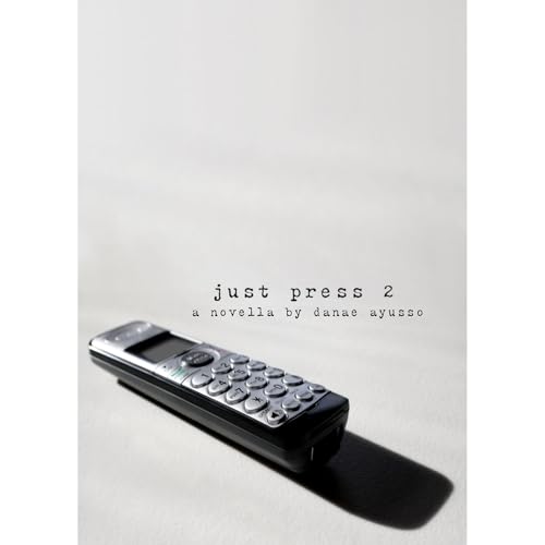 Just Press 2 by Danae Ayusso