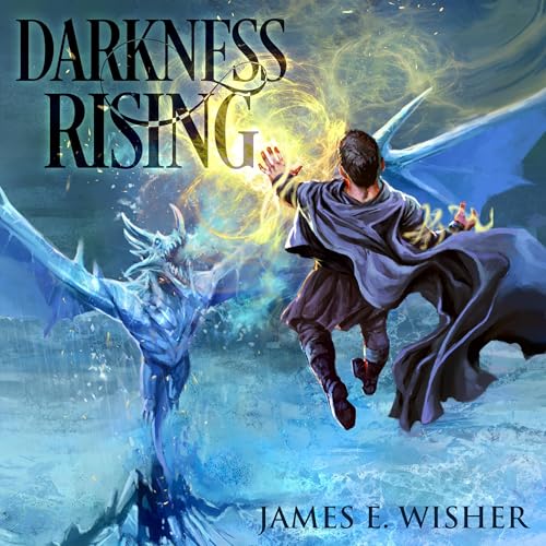 Darkness Rising by James E. Wisher