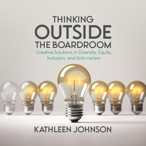 Thinking Outside the Boardroom by Kathleen Johnson