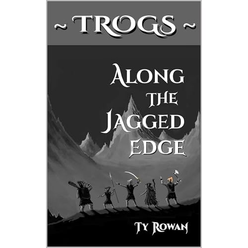 Along the Jagged Edge by Ty Rowan
