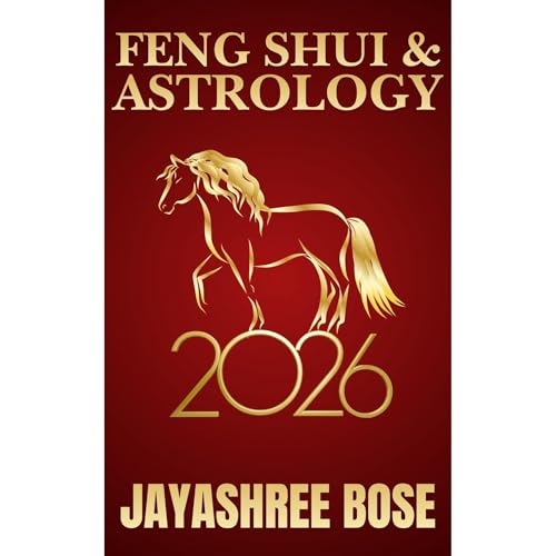 Feng Shui & Astrology 2026 by Jayashree Bose