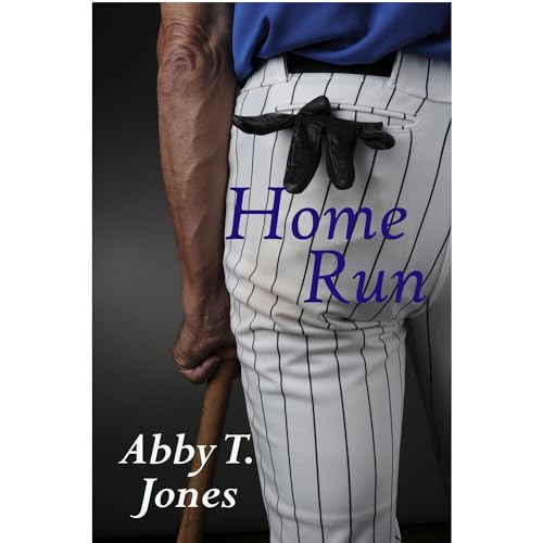 Home Run by Abby T. Jones