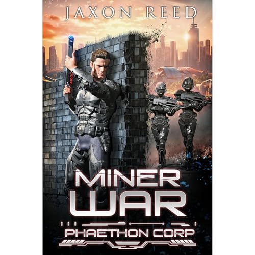 Miner War by Jaxon Reed