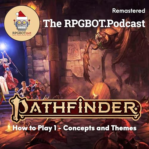 HOW TO PLAY PATHFINDER 2E (Remastered) - Pt1. Concepts and Themes by Unknown