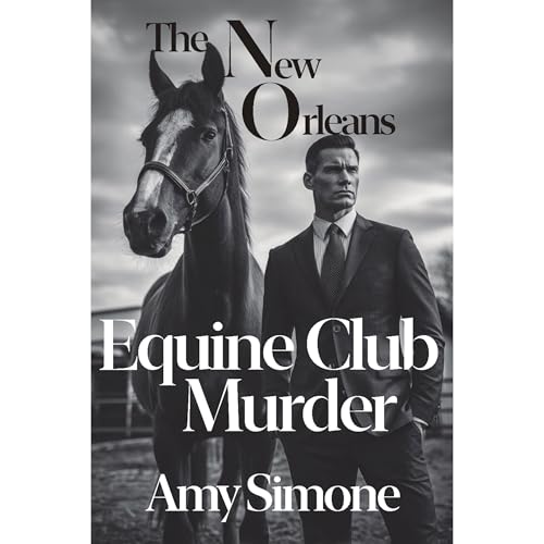 The New Orleans Equine Club Mystery by Amy Simone