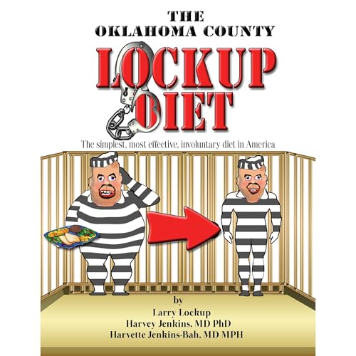 The Oklahoma County Lockup Diet by Larry Lockup