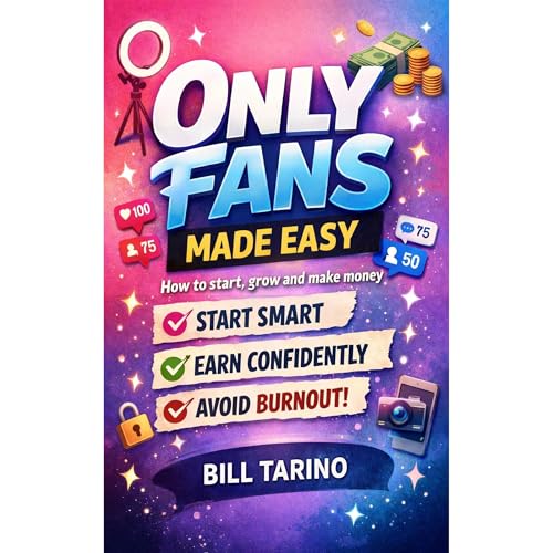 OnlyFans Made Easy by Bill Tarino