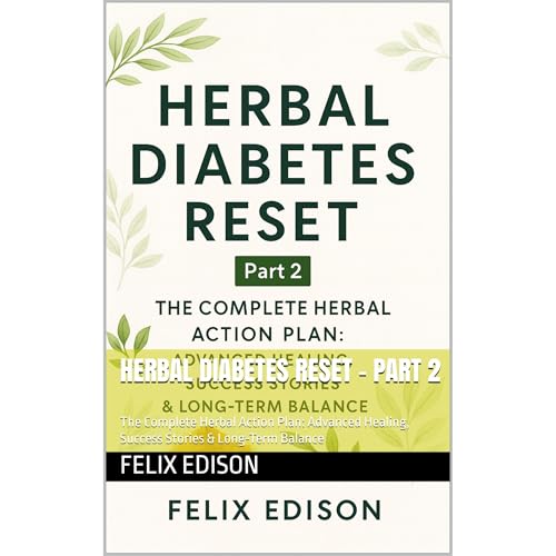 Herbal Diabetes Reset - Part 2