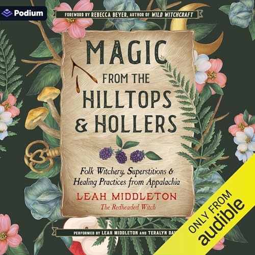 Magic from the Hilltops and Hollers