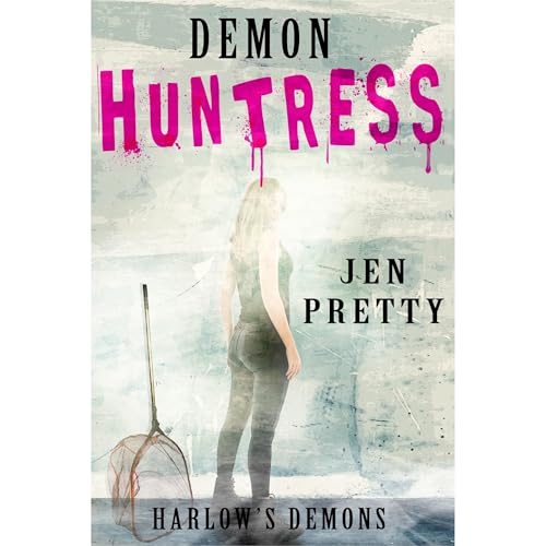 Demon Huntress by Jen Pretty