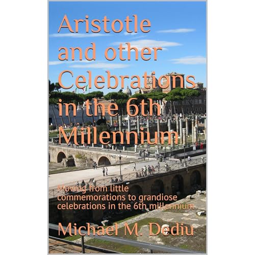 Aristotle and other Celebrations in the 6th Millennium