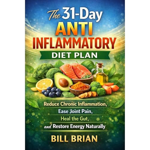 The 31-Day Anti Inflammatory Diet Plan
