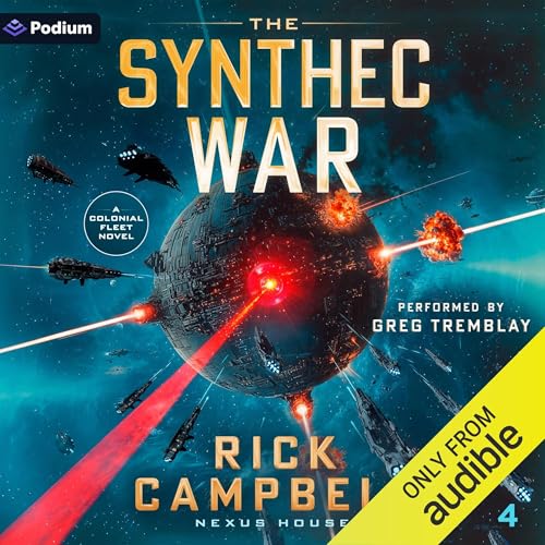 The Synthec War: A Colonial Fleet Novel